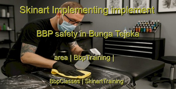 Skinart Implementing implement BBP safety in Bunga Tejeka area | BbpTraining | BbpClasses | SkinartTraining-Pakistan